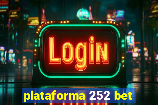 plataforma 252 bet